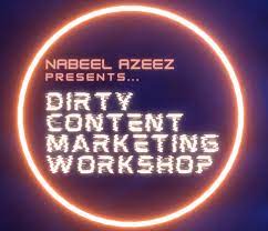 Nabeel Azeez – The Dirty Content Marketing Workshop