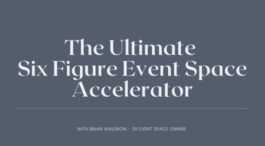 Brian Waldron – The Ultimate Event Space Accelerator