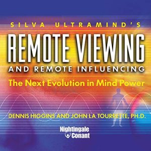 Remote Viewing and Remote Influencing The Next Evolution in Mind Power Audiobook