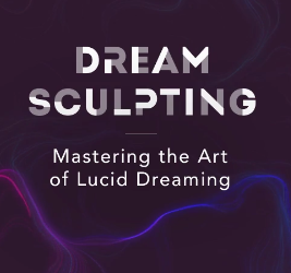 Andrew Holocek – Dream Sculpting Mastering the Art of Lucid Dreaming