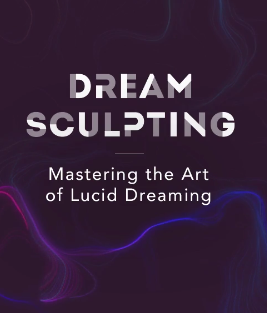 Andrew Holocek – Dream Sculpting Mastering the Art of Lucid Dreaming