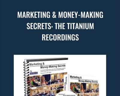 Dan Kennedy – Marketing and Money Making Secrets – Titanium