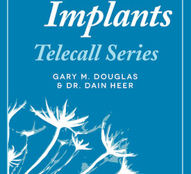 Gary M. Douglas & Dr. Dain Heer – Distractor Implants February-12 Teleseries