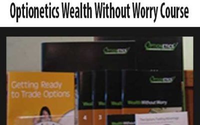 George Fontanills & Tom Gentile – Optionetics Wealth Without Worry Course