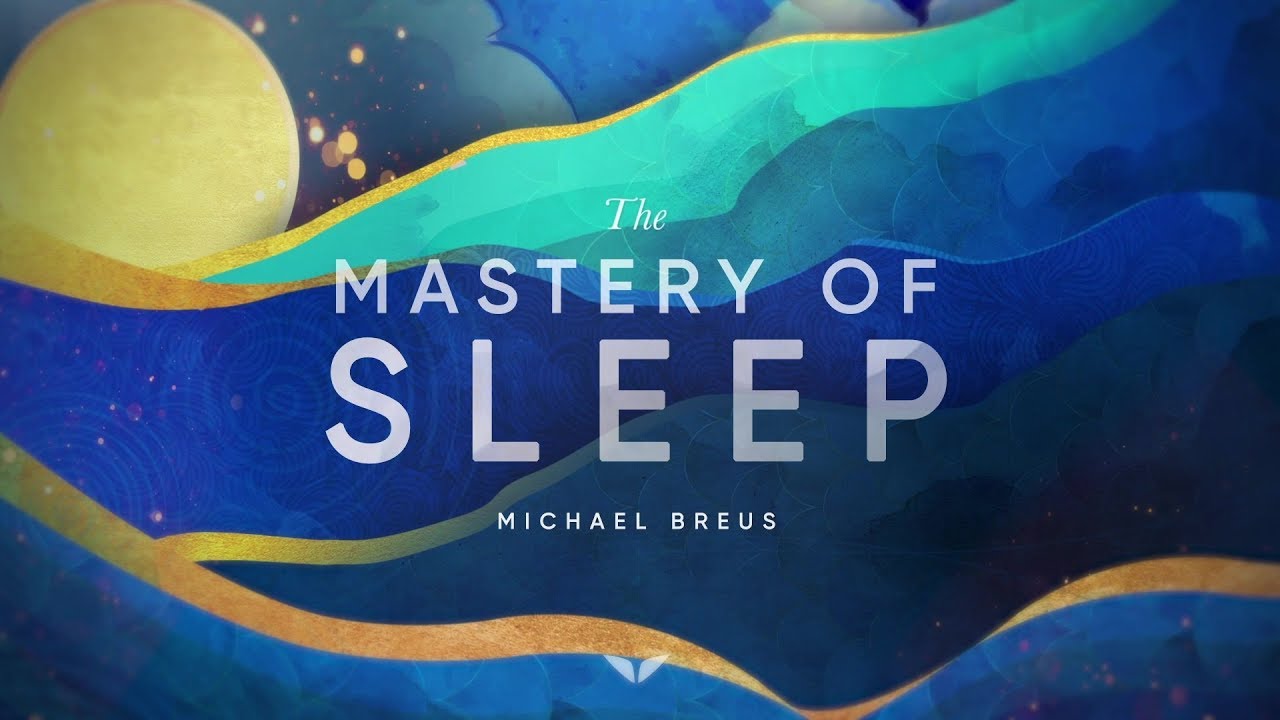 Michael Breus – The mastery of Sleep