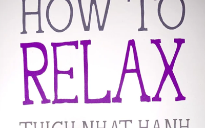 Thich Nhat Hanh – How to Relax (Mindfulness Essentials)