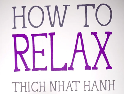 Thich Nhat Hanh – How to Relax (Mindfulness Essentials)