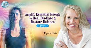 Cyndi Dale- Amplify Essential Energy to Heal Dis-Ease & Restore Balance