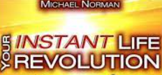 Michael Norman – Your Instant Life Revolution