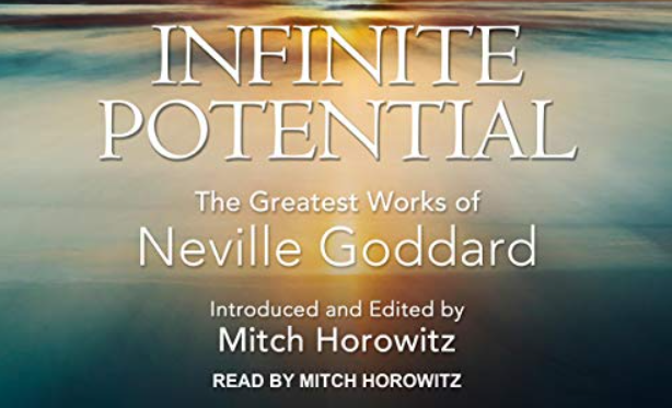 Neville Goddard – Infinite Potential – The Greatest Works of Neville Goddard