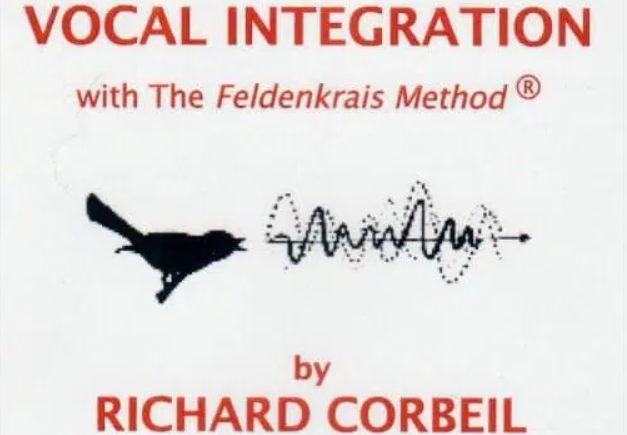 Richard Corbeil – Vocal Integration with the Feldenkrais Method