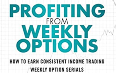 Robert J. Seifert – Profiting from Weekly Options : How to Earn Consistent Income Trading Weekly Option Serials