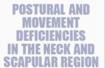 Sue DuPont – Postural and Movement Deficiencies in the Neck and Scapular Region