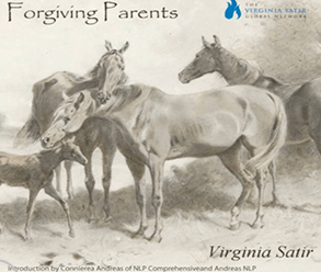 Virginia Satir Forgiving parents