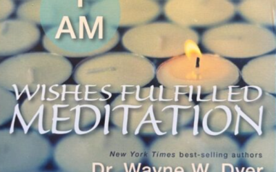 Wayne Dyer – I AM WISHES FULFILLED MEDITATION