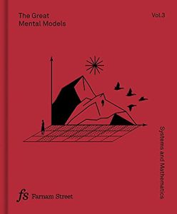 Beaubien & Leizrowice – The Great Mental Models Volume 3: Systems and Mathematics