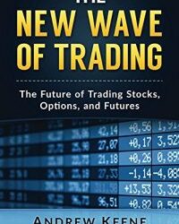 Andrew Keene – The New Wave of Trading