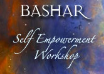 Bashar – The Self Empowerment Workshop