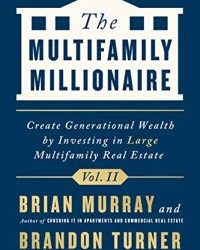 Brandon Turner, Brian Murray – The Multifamily Millionaire, Volume II