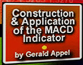 Gerald Appel – Construction & Application of the MACD Indicator