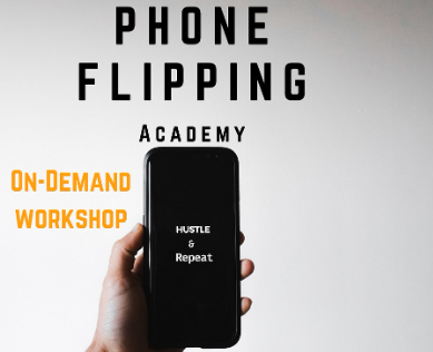 Life Hacks Academy – Phone Flipping Academy