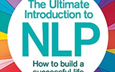 Richard Bandler – The Ultimate Introduction to NLP: How To Build A Successful Life