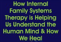 Richard C. Schwartz – How Internal Family Systems Therapy is Helping Us Understand the Human Mind & How We Heal