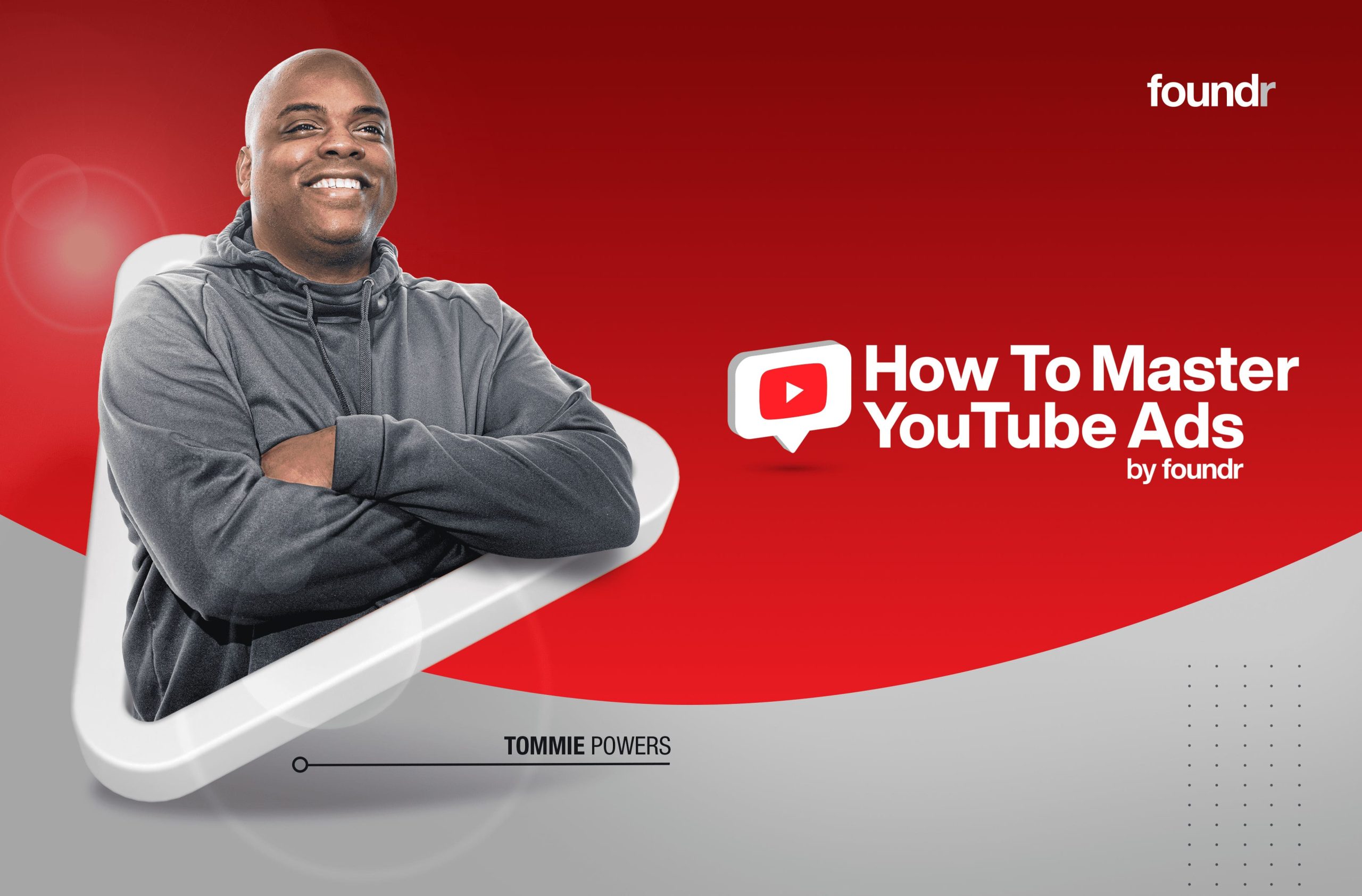 Tommie Powers – How To Master YouTube Ads