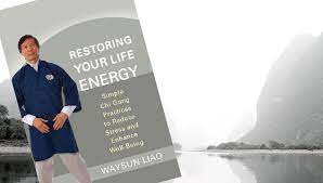 Waysun Liao – How to Restore Your Life Energy