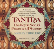 Ashley Thirleby Tantra-The Key To Sexual Power And Pleasure 1978