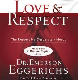 Dr. Emerson Eggerichs – Love and Respect – The Love She Most Desires