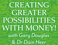 Gary M. Douglas & Dr. Dain Heer – Creating Greater Possibilities with Money Mar-12 Teleseries