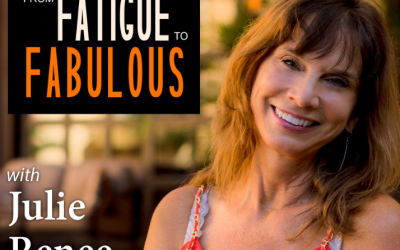 Julie Renee – From Fatigue to Fabulous