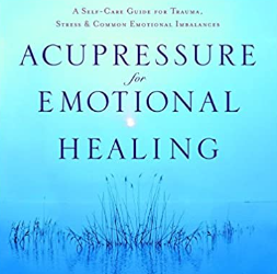 Michael Reed Gach – Acupressure for Emotional Healing A Self-Take care Guide for Trauma, Stress, & Common Emotional Imbalances