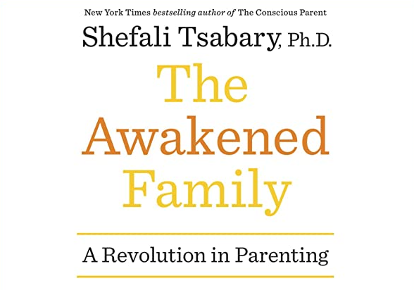 Tsabary – Shefali – The Awakened Family. A Revolution in Parenting