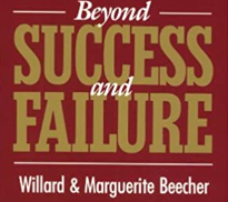 Willard & Marguerite Beecher – Beyond Success and Failure: Ways to Self-Reliance and Maturity