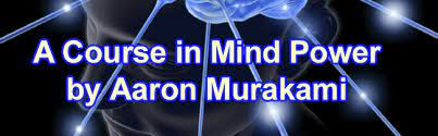 Aaron Murakami – A Course in Mind Power + Advanced Methods – Diamond Energy GB