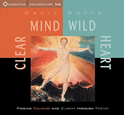 David Whyte – Clear Mind Wild Heart Audiobook