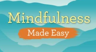 Mindfulness Made Easy Course