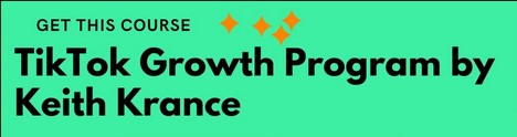 Keith Krance – Tiktok Organic Growth Training Program