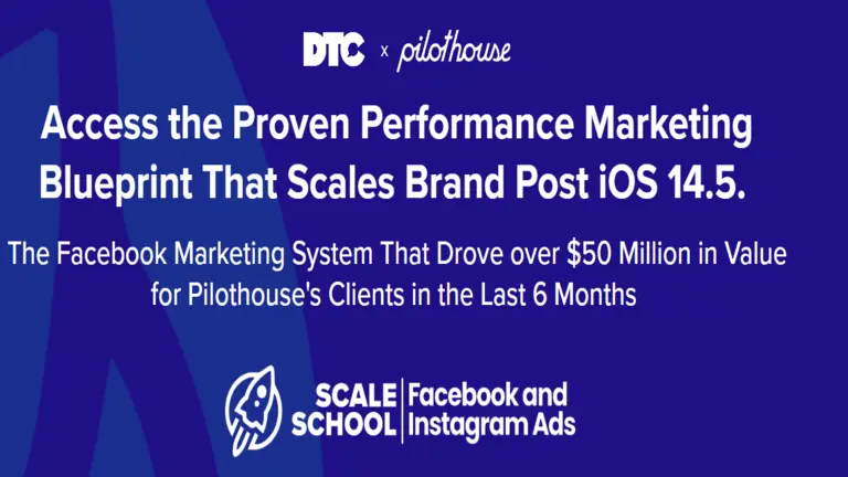 DTC × Pilot House – Scale School (FB & IG Ads)