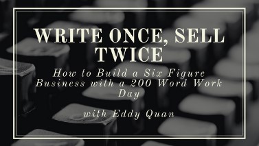 Eddy Quan – Write Once, Sell Twice
