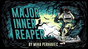 Miha Perhavec – Major Inner Reaper