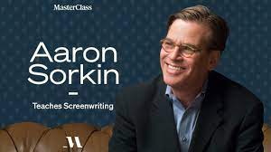 Aaron Sorkin – Teaches Screenwriting