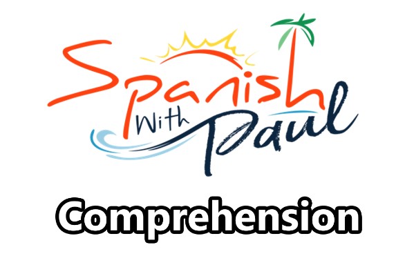 Spanish With Paul – Comprehension Course