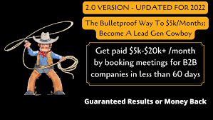 The Bulletproof Way To $5k/Months In 2022 – Become A Lead Gen Cowboy