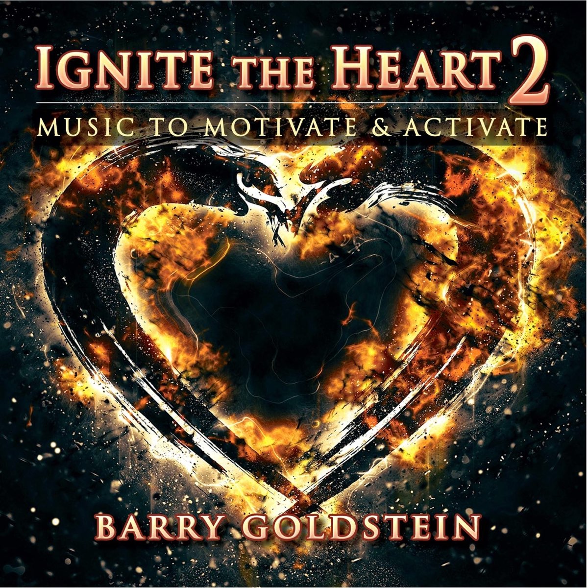 Barry Goldstein – Ignite the Heart 2