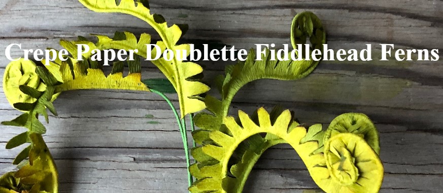 Amity Katharine Libby – Crepe Paper Doublette Fiddlehead Ferns