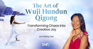 Daisy Lee - The Art Of Wuji Hundun Qigong 2022
