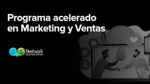 Neetwork Business School – Programa Acelerado en Marketing y Ventas